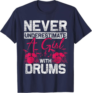 Drummer Women Never Underestimate A Girl With Drums T-Shirt - T-Shirt | Navy