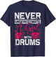 Drummer Women Never Underestimate A Girl With Drums T-Shirt - T-Shirt | Navy