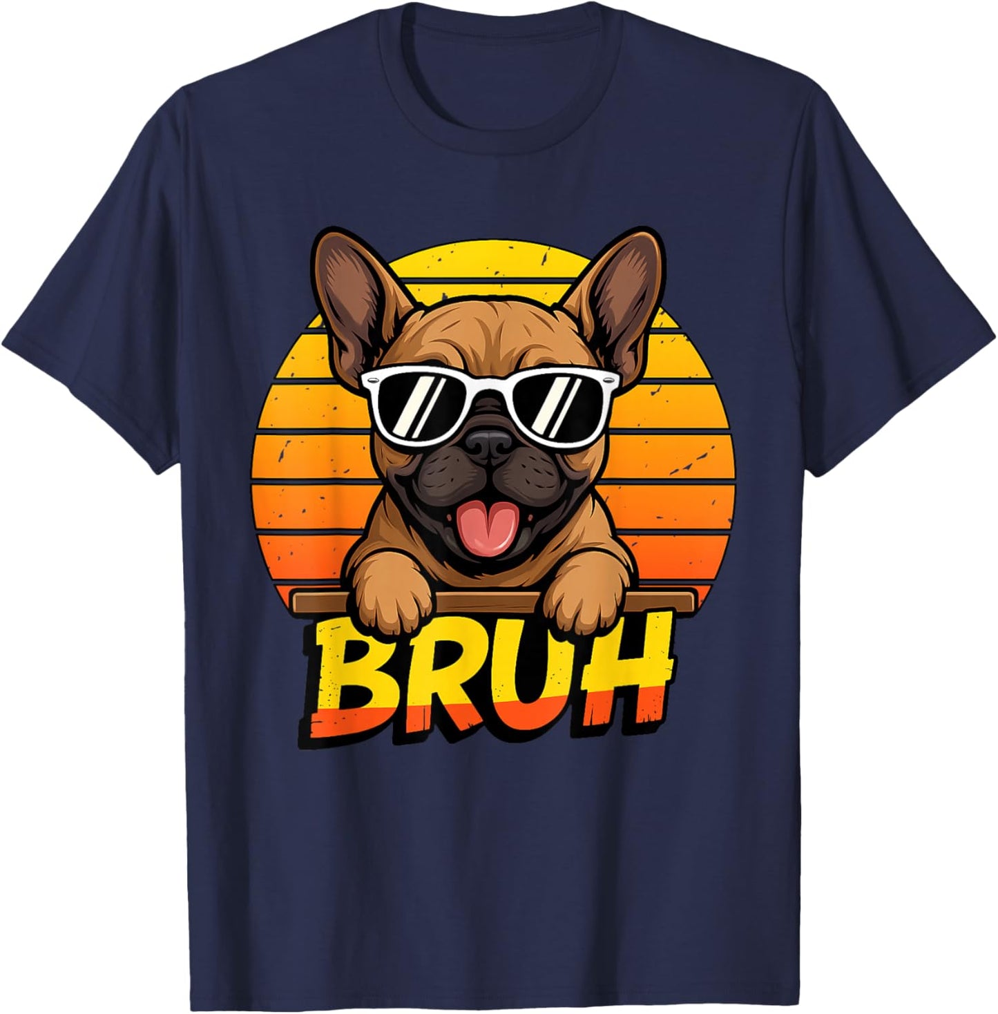 Cool French Bulldog Puppy Bruh Meme Funny Dog Lover T-Shirt - T-Shirt | Navy