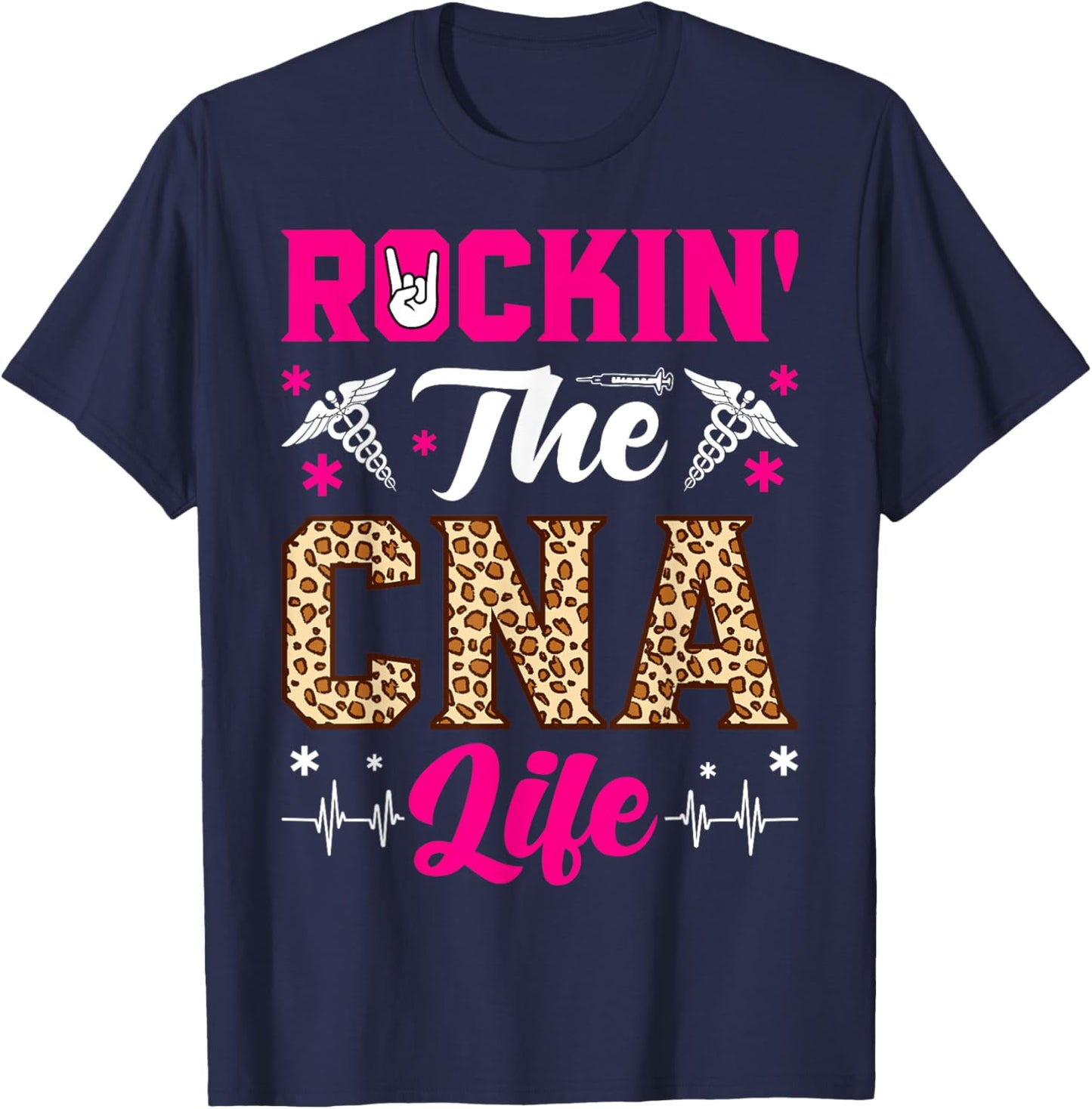 Rockin The CNA Life T-Shirt - T-Shirt | Navy