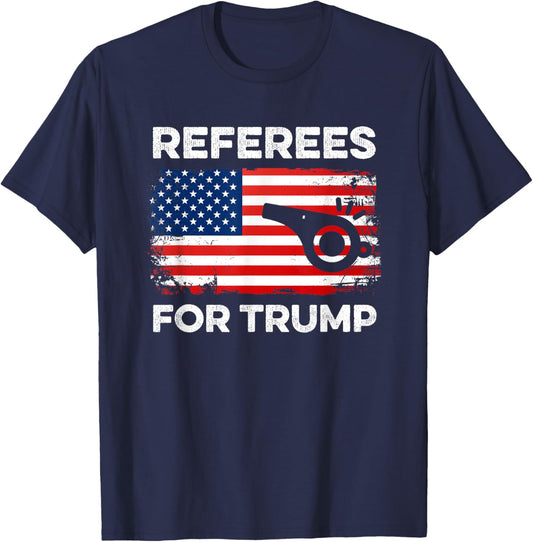 Referees For Trump Funny Election 2024 Vote Sports Referee T-Shirt - T-Shirt | Navy