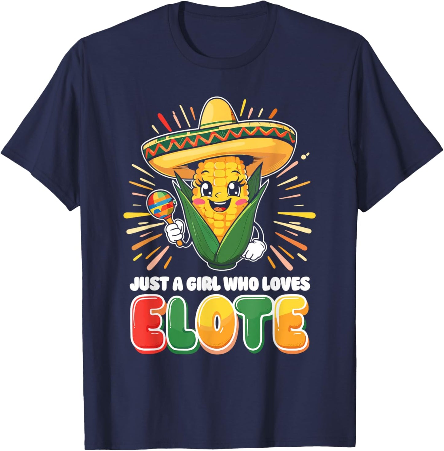 Just a Girl who loves Elote T-Shirt - T-Shirt | Navy