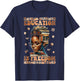 Education Is Freedom Black Teacher Books Black History Month T-Shirt - T-Shirt | Navy
