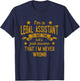 I'm A Legal Assistant I'm Never Wrong Funny Save Time T-Shirt - T-Shirt | Navy