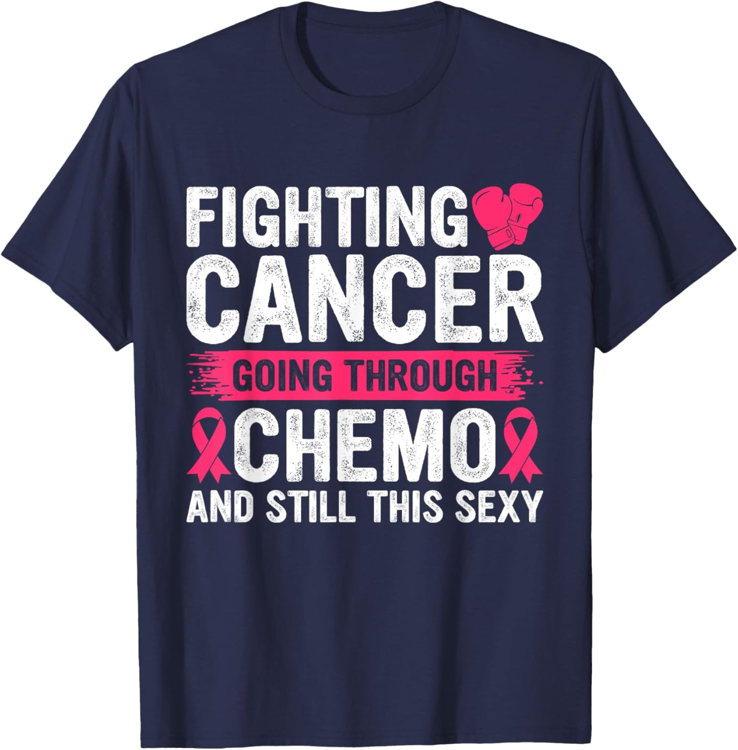 SOMMAS CANCER AWARENESS Funny Cancer Fighter Inspirational Quote Chemo Patient Gift T-Shirt - T-Shirt | Navy