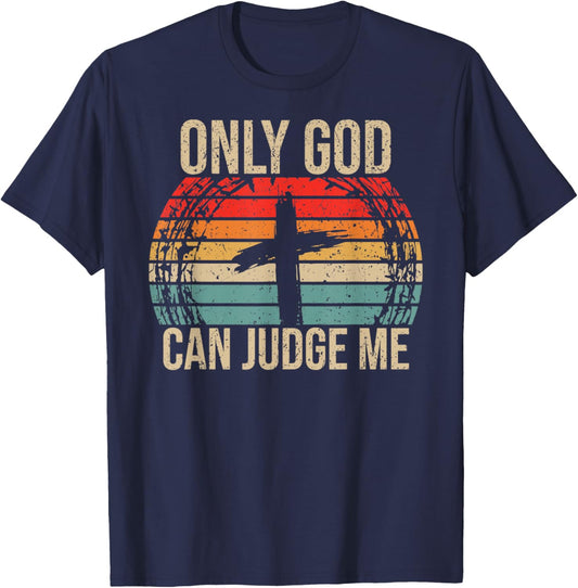 Vintage Only God Can Judge Me, Christian, Jesus Christ T-Shirt - T-Shirt | Navy