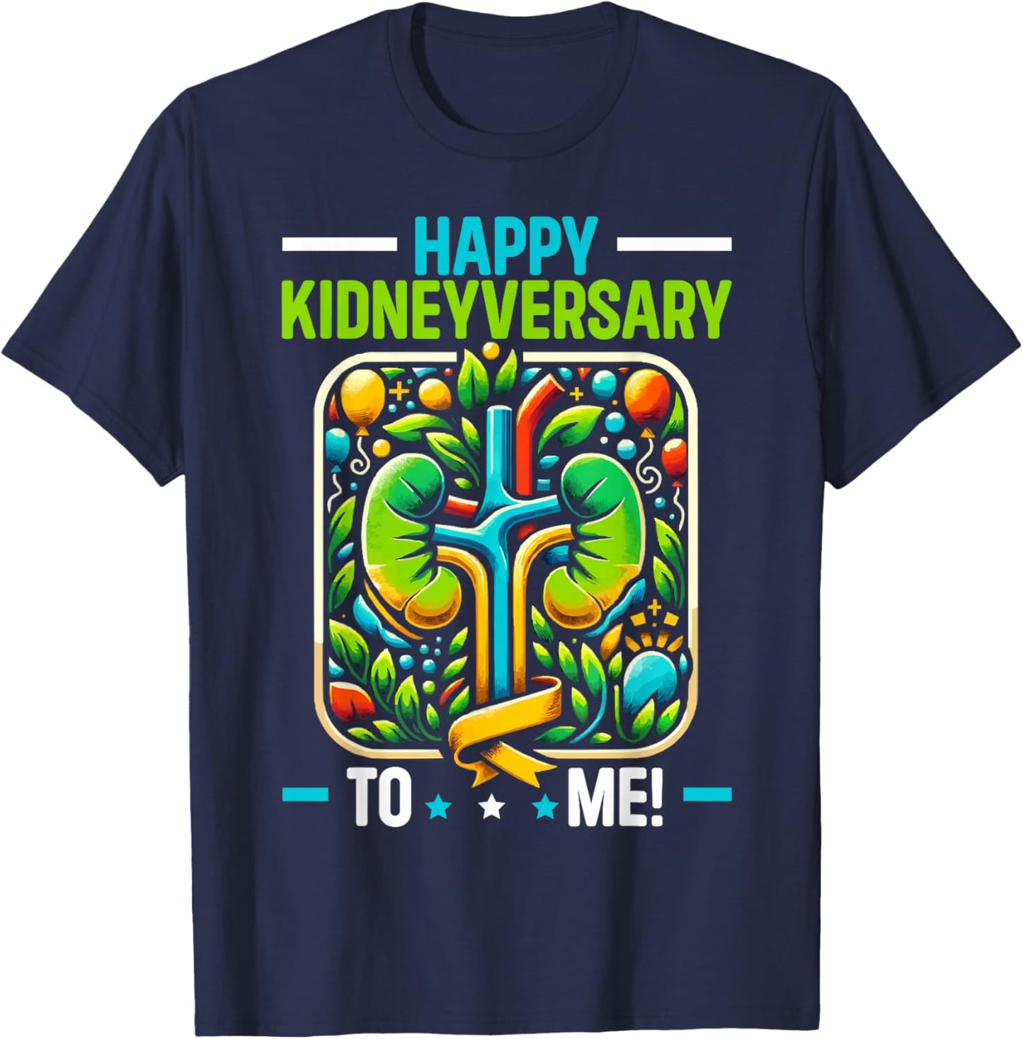 Kidney Anniversary Kidney Transplant Organ Donation , Small, Black T-Shirt - T-Shirt | Navy