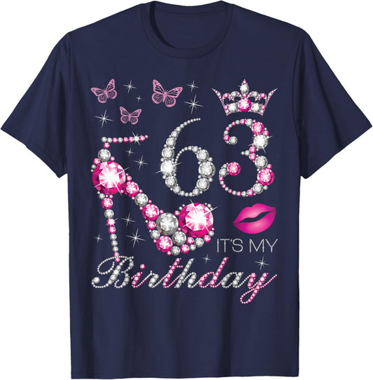 63 It's My Birthday, 63 Years Old, It's My 63rd Birthday T-Shirt - T-Shirt | Navy