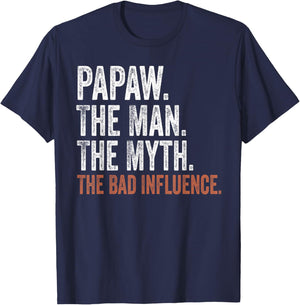 Papaw The Man The Myth The Bad Influence Father's Day Papaw T-Shirt - T-Shirt | Navy