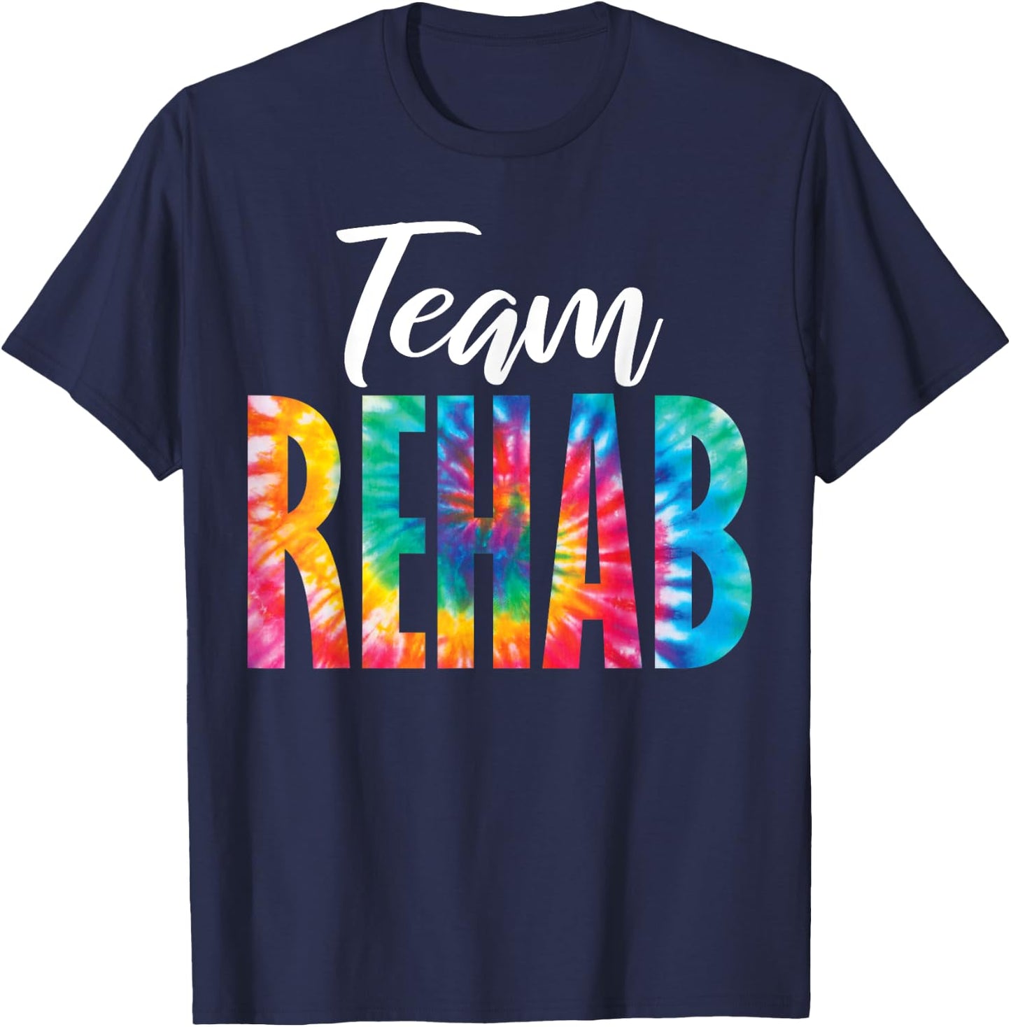 Rehabilitation Team Awareness Matching Crew Squad Tie Dye Team Rehab -Adults Black Short Sleeve T-Shirt - T-Shirt | Navy