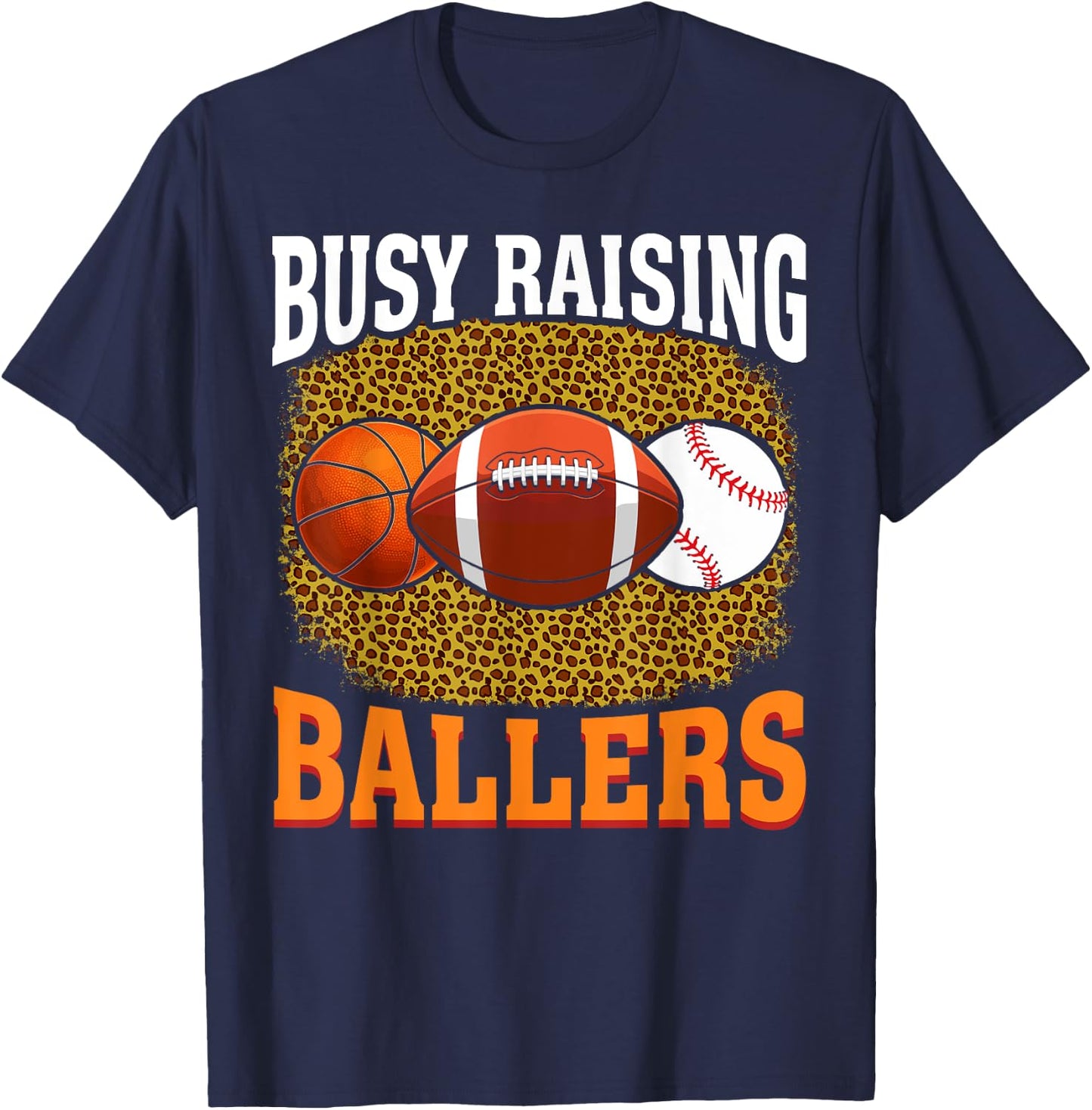 Busy Raising Ballers basketball football baseball mom T-Shirt - T-Shirt | Navy