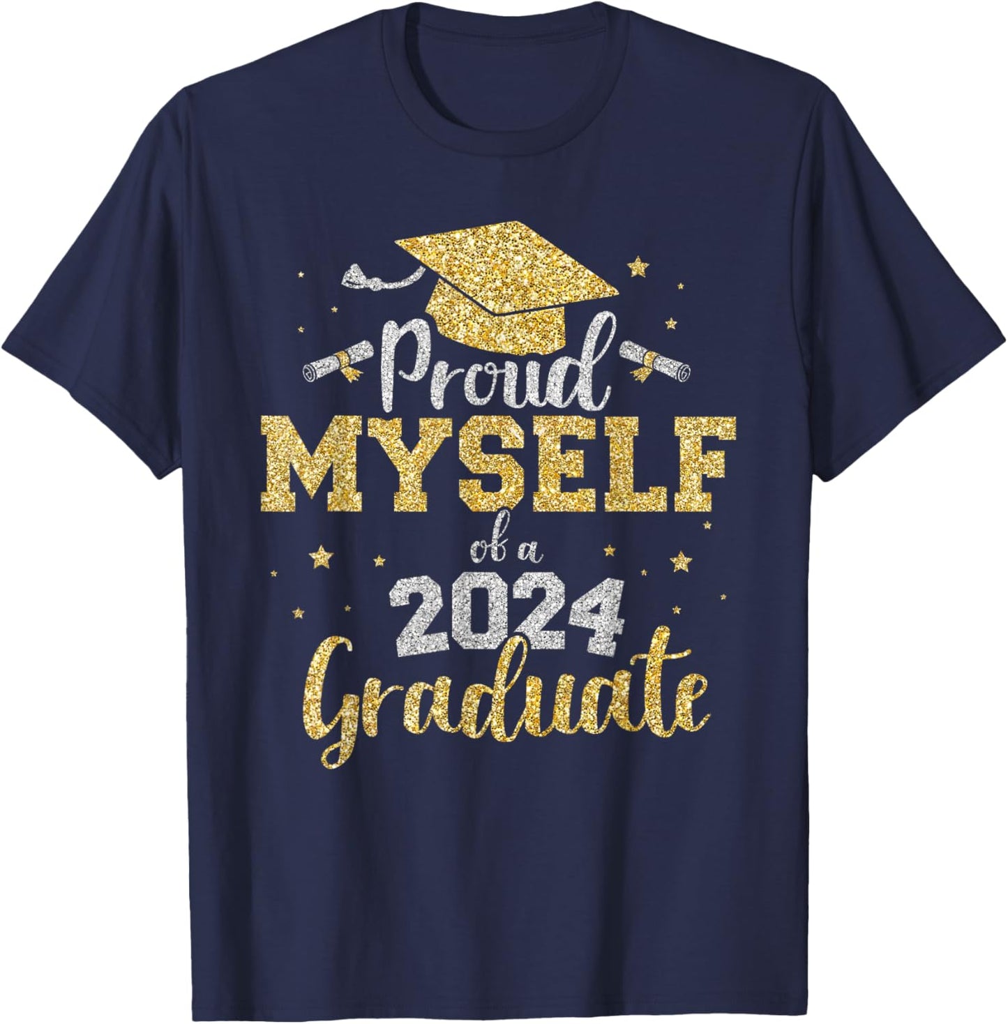 Proud myself of a class of 2024 graduate senior graduation T-Shirt - T-Shirt | Navy