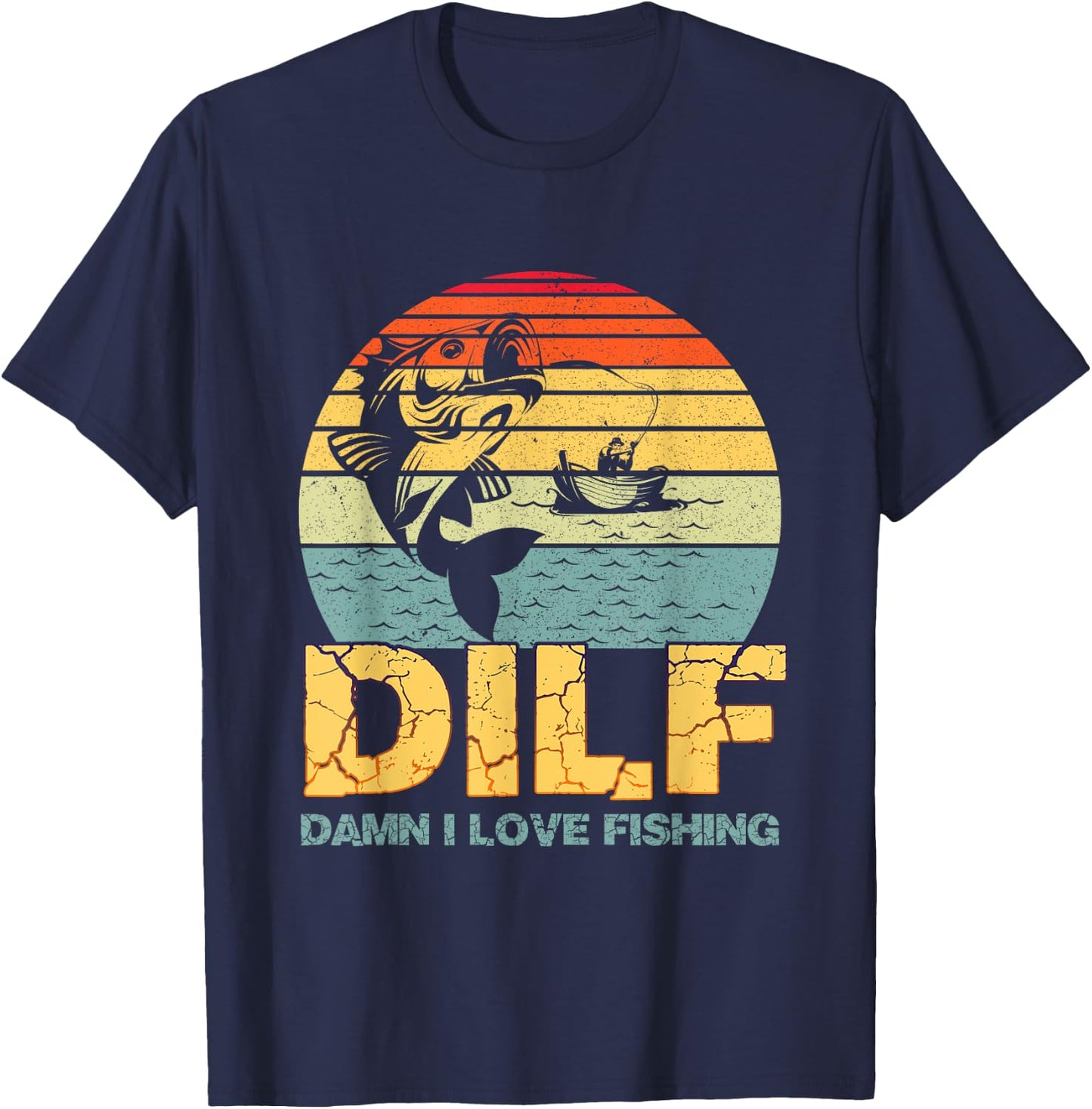 DILF Damn I Love Fishing Funny Saying Fishermen Vintage T-Shirt - T-Shirt | Navy