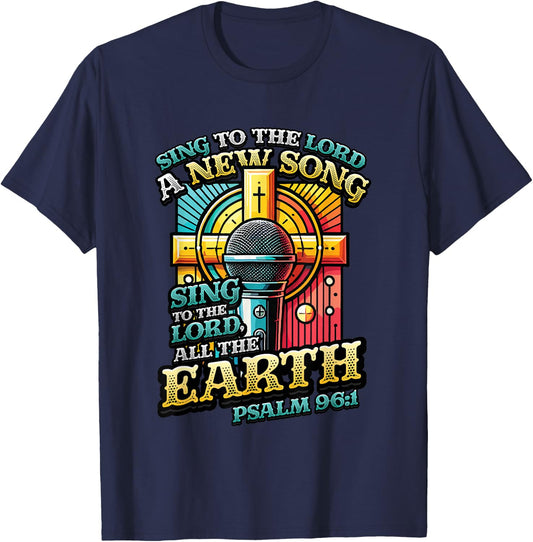 Sing To The Lord A New Song Religious Singing T-Shirt - T-Shirt | Navy