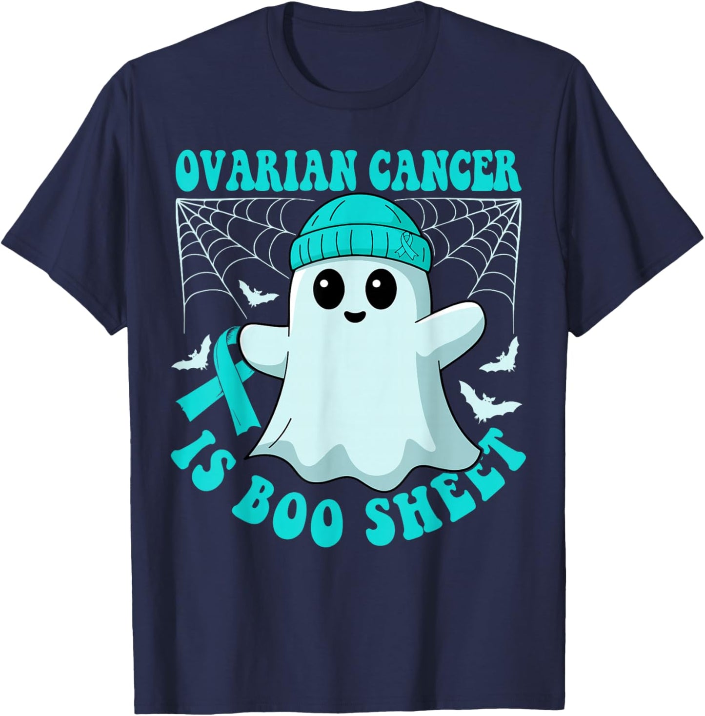 Ovarian Cancer is Boo Sheet Funny Boos Halloween Ghost T-Shirt - T-Shirt | Navy
