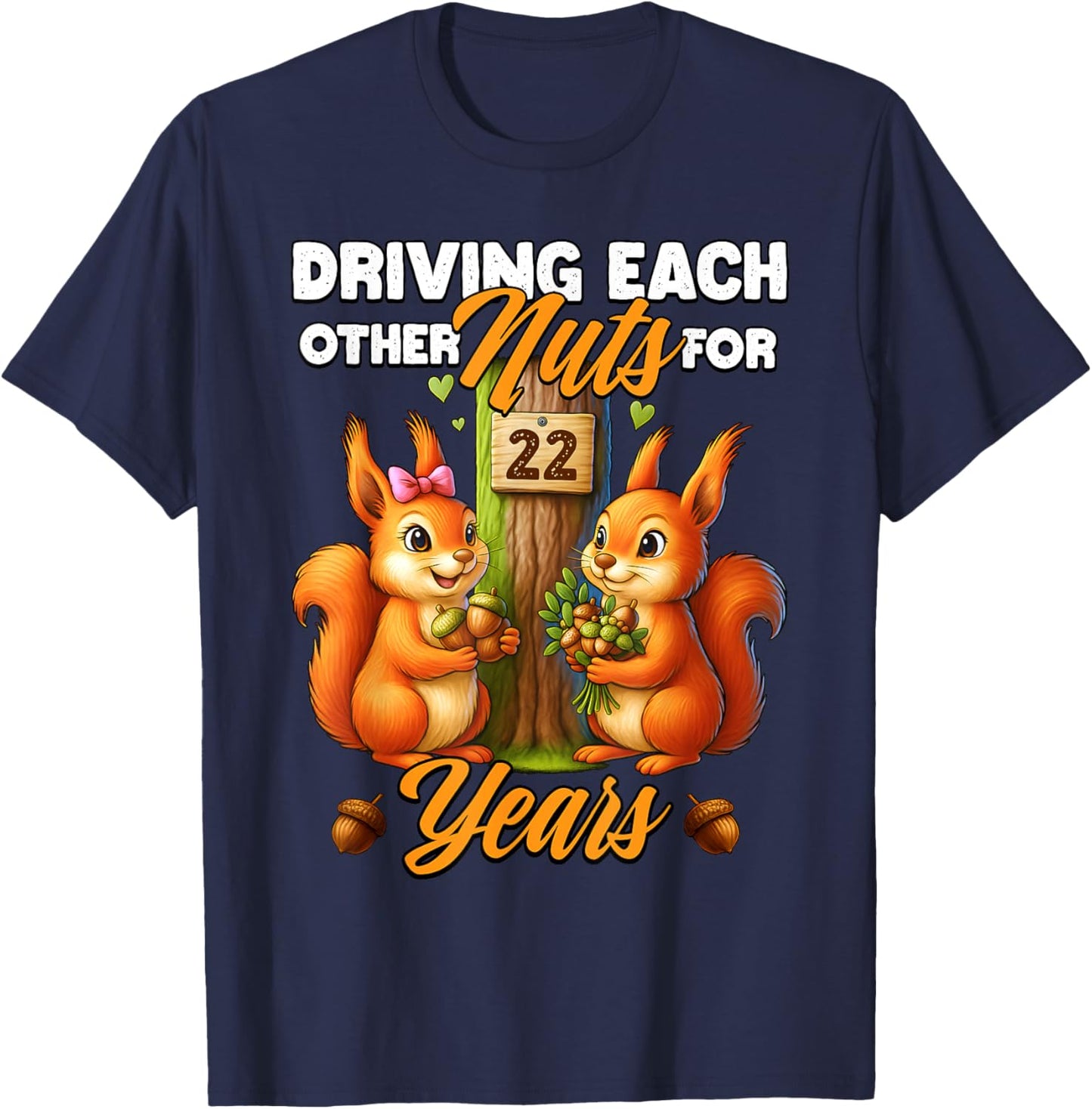 22nd Wedding Anniversary Driving Each Other Nuts 22 Years T-Shirt - T-Shirt | Navy