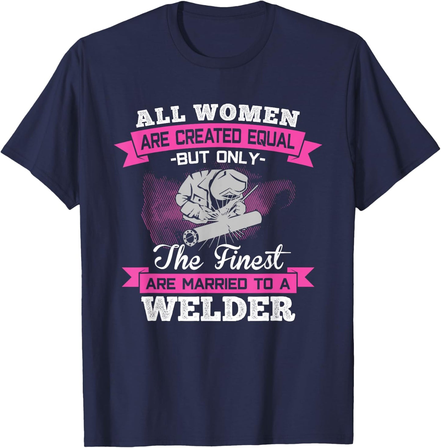 Married To A Welder - Wife Husband Couple Family Funny Gift T-Shirt - T-Shirt | Navy