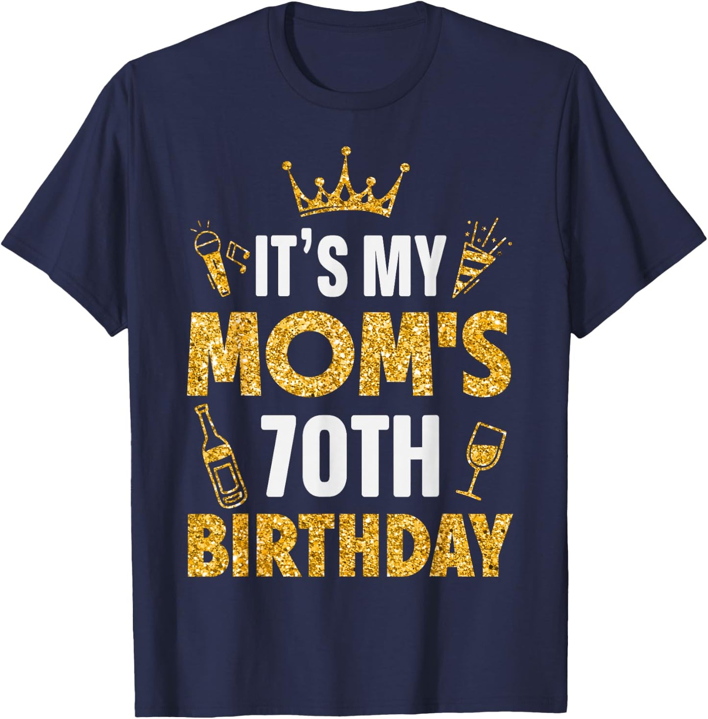 Mother Mommy It's My Mom's 70th Birthday 1955 70 Years Old T-Shirt - T-Shirt | Navy