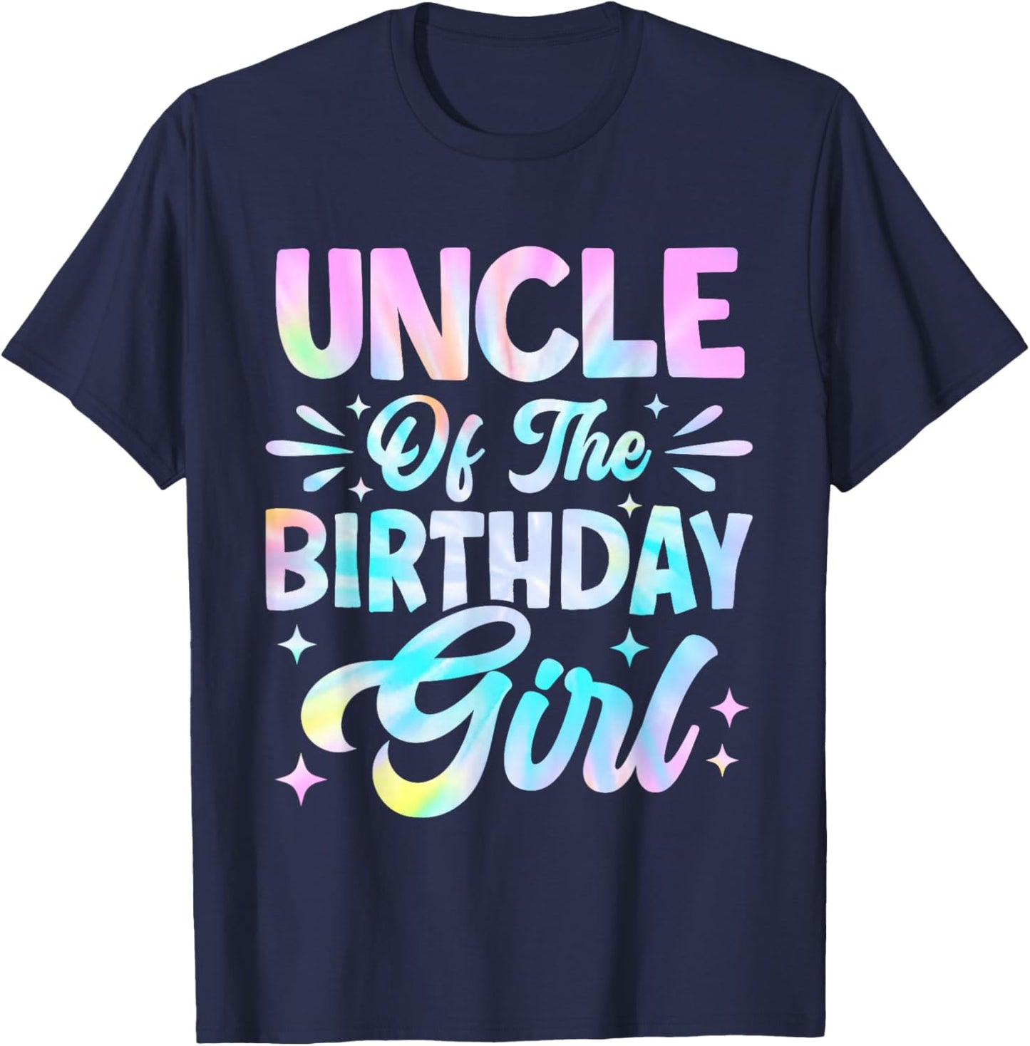Uncle Of The Birthday Girl Shirt Tie Dye Party Family T-Shirt - T-Shirt | Navy
