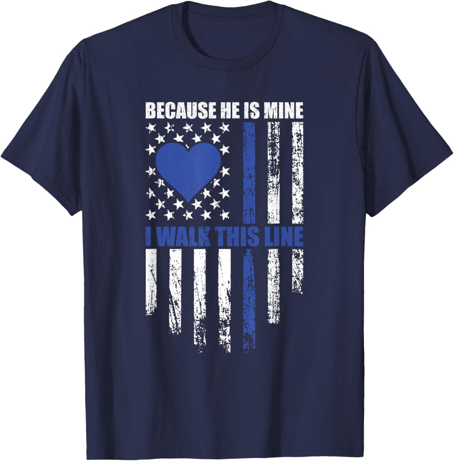 Because He is Mine - I Walk this Line Girlfriend Support T-Shirt - T-Shirt | Navy