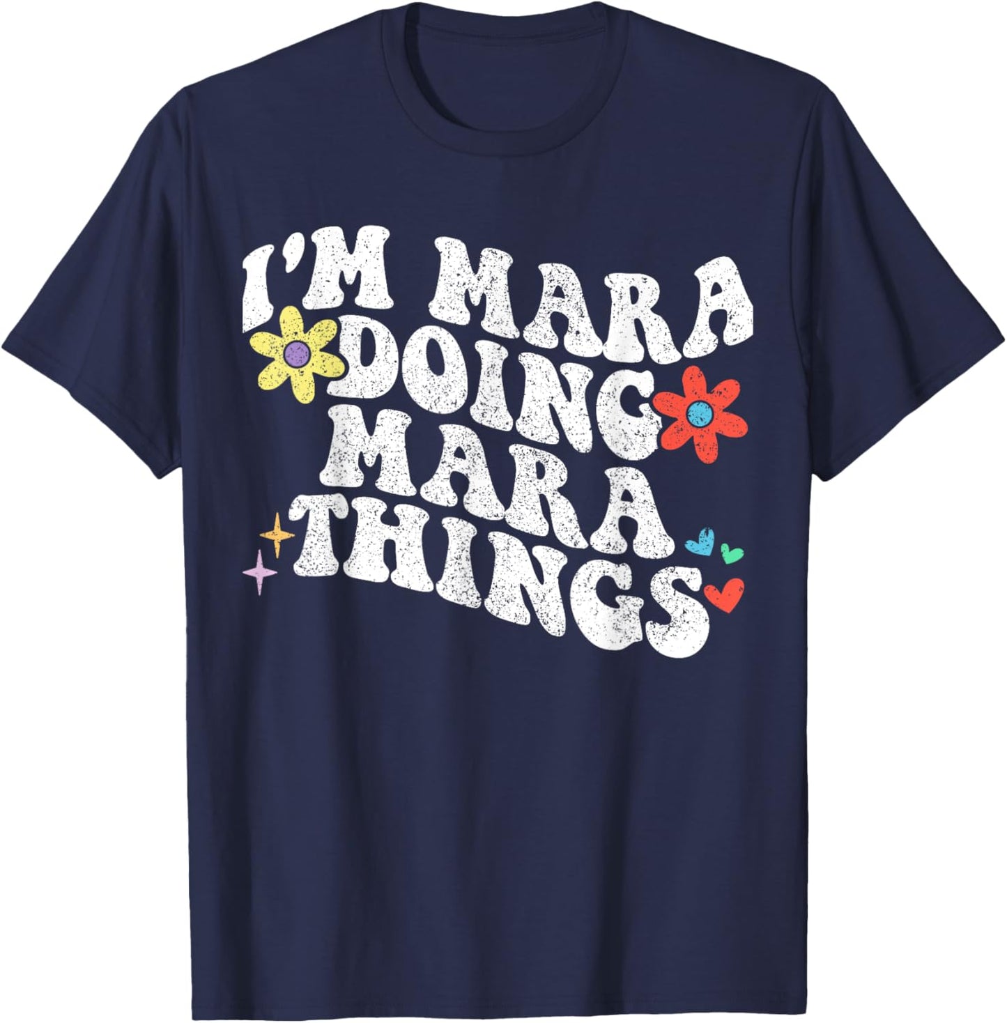Retro Groovy Im Mara Doing Mara Things Funny Mother's Day T-Shirt - T-Shirt | Navy