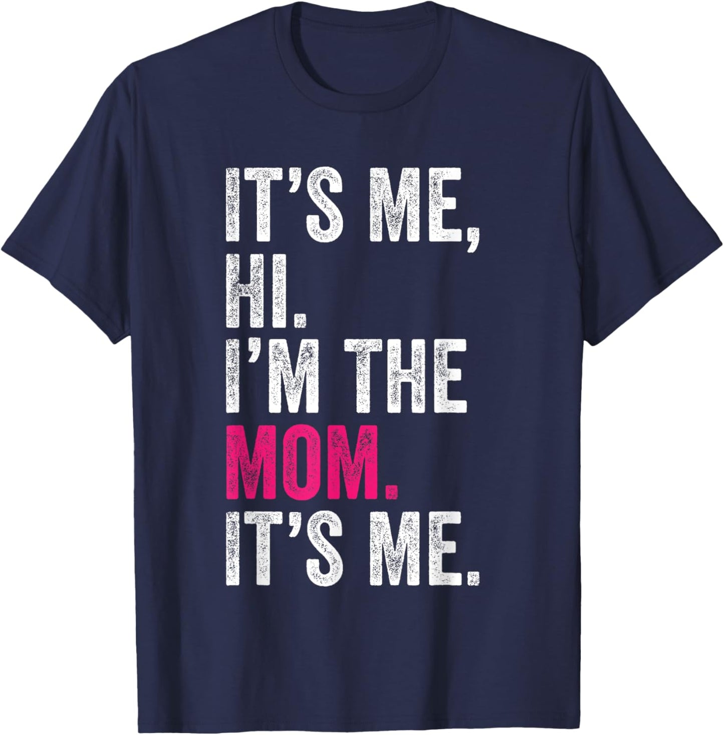 It's Me Hi I'm The Mom It's Me Retro Men Women Kids T-Shirt - T-Shirt | Navy