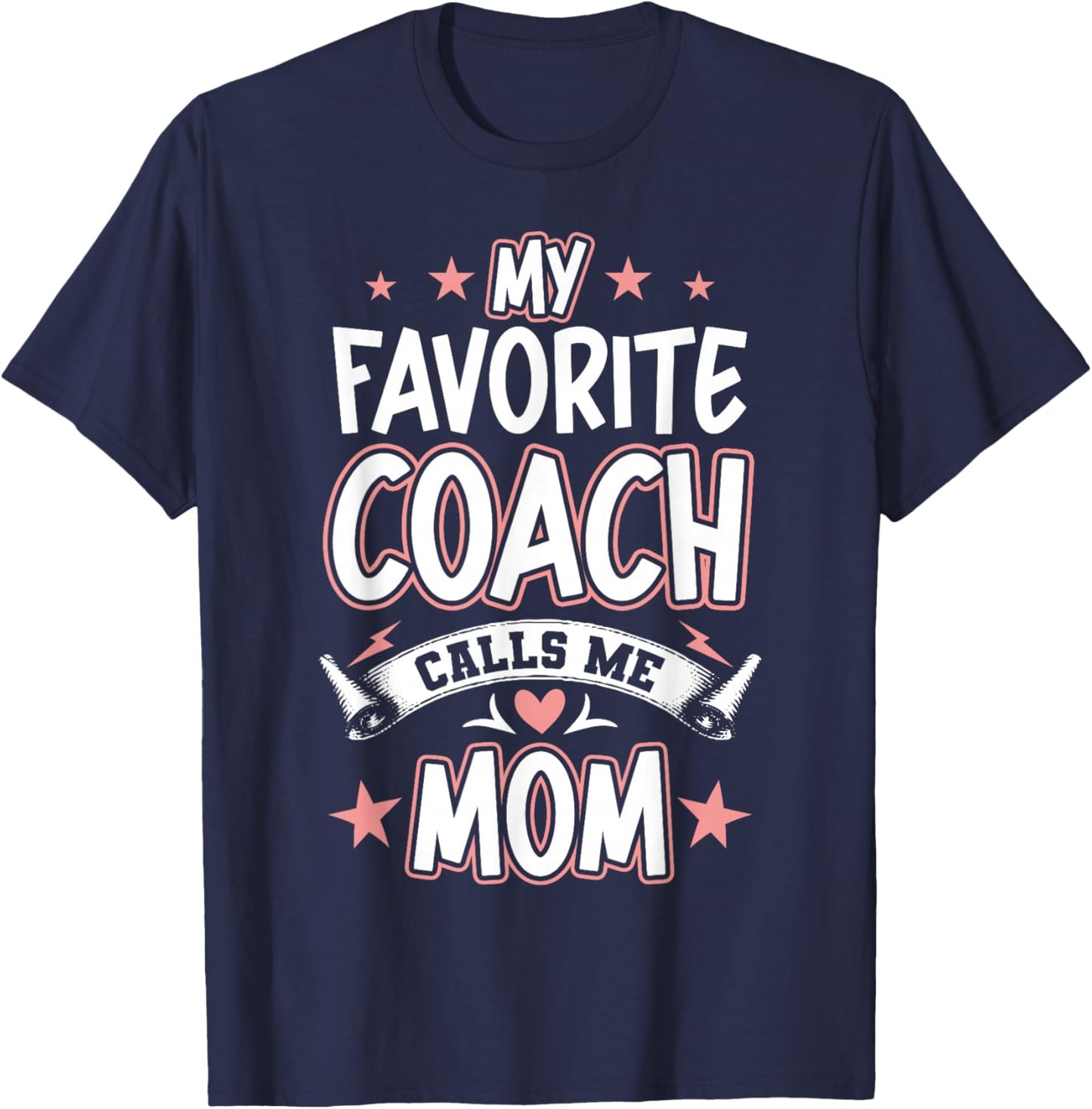My Favorite Coach Calls Me MOM T-Shirt - T-Shirt | Navy
