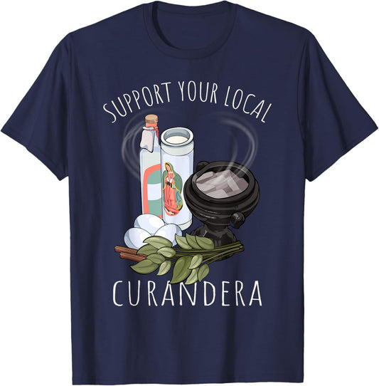 Support Your Local Curandera Witchdoctor Curandero Healer T-Shirt - T-Shirt | Navy