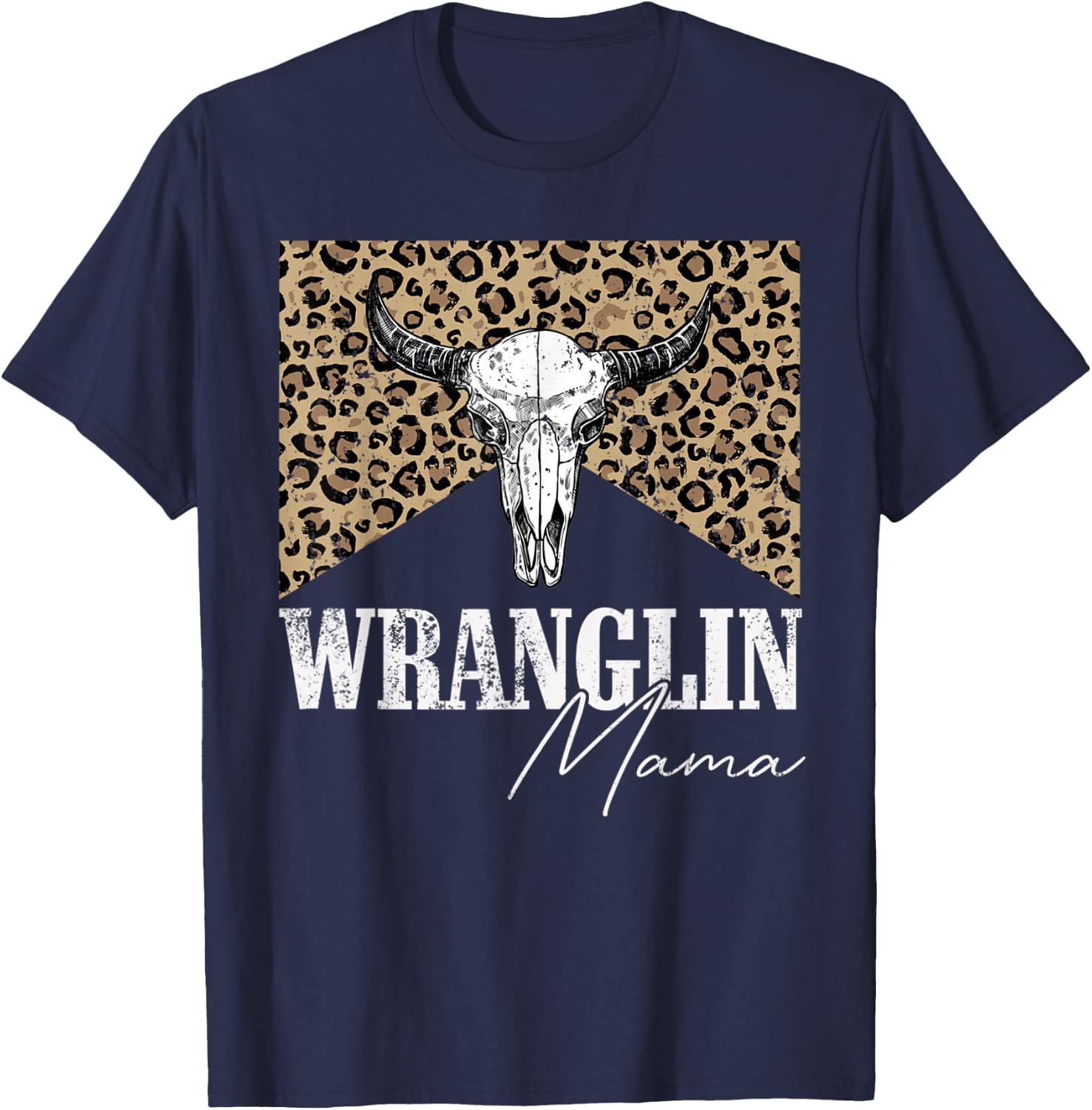 Vintage Bull Skull Wranglin mama Western Life Country Lover T-Shirt - T-Shirt | Navy