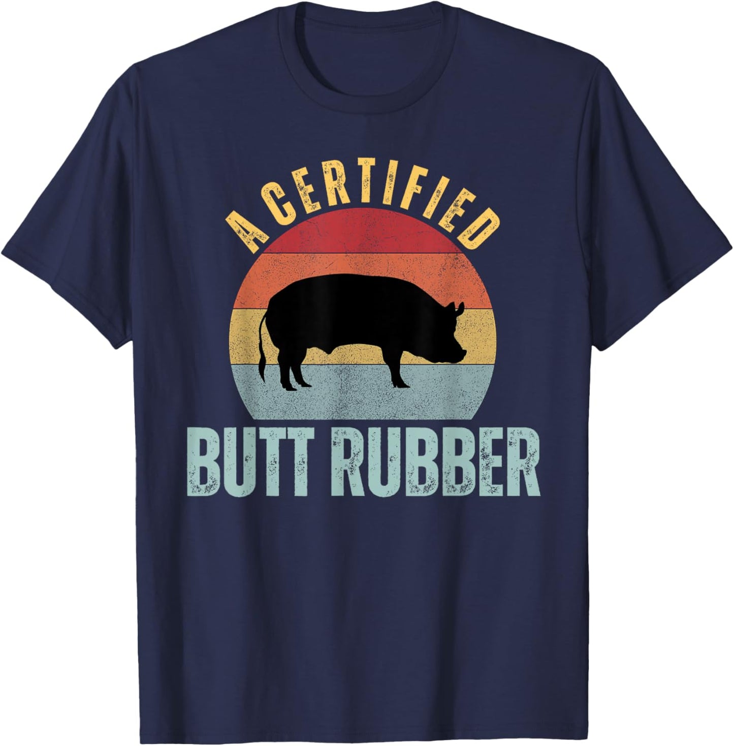 A Certified Butt Rubber Funny Pitmaster BBQ Smoker Grilling T-Shirt - T-Shirt | Navy