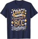 OMG It’s My Grandma’s 80th 80 Years Old Happy Birthday Party T-Shirt - T-Shirt | Navy