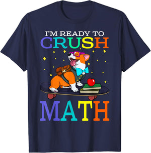 I'm Ready To Crush Math Corgi Back To School T-Shirt - T-Shirt | Navy