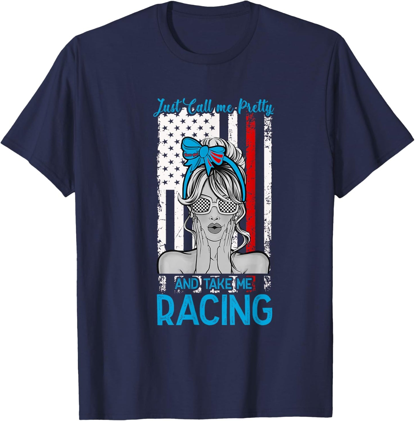 Just Call Me Pretty Race Girl And Take Me Racing T-Shirt - T-Shirt | Navy