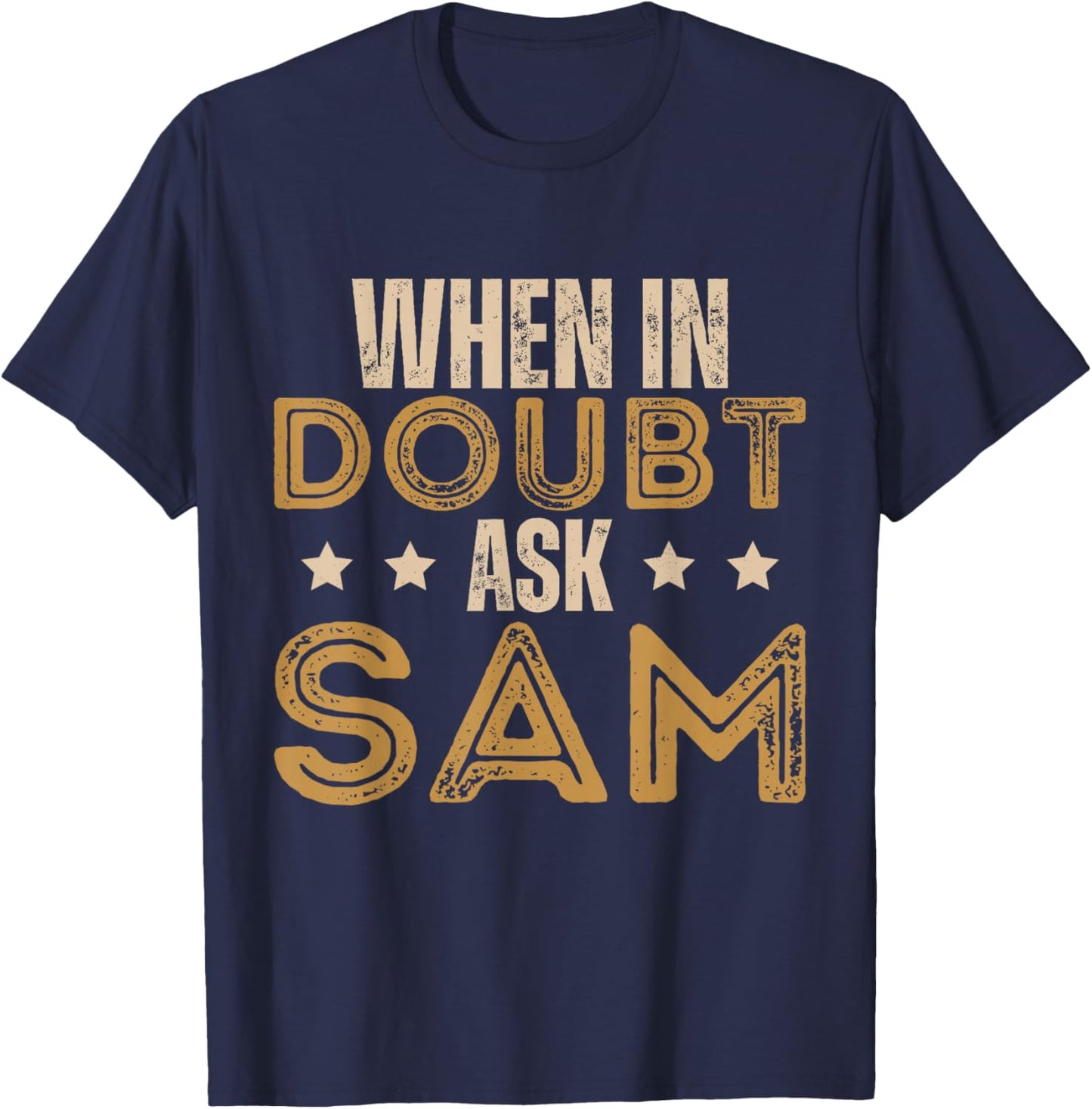 Sam Name Saying T-Shirt - T-Shirt | Navy
