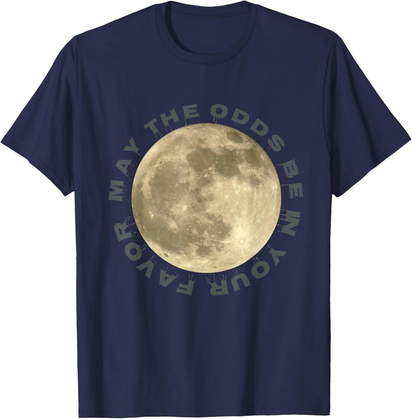 Full-Moon May the Odds be in Your Favor Night Shift Nurse T-Shirt - T-Shirt | Navy