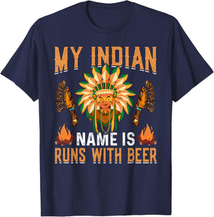 My Indian Name Is Runs With Beer Funny Drinking T-Shirt - T-Shirt | Navy