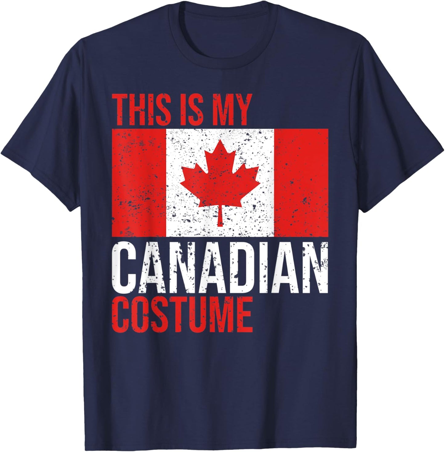 Vintage This Is My Canadian Flag Costume for Halloween T-Shirt - T-Shirt | Navy