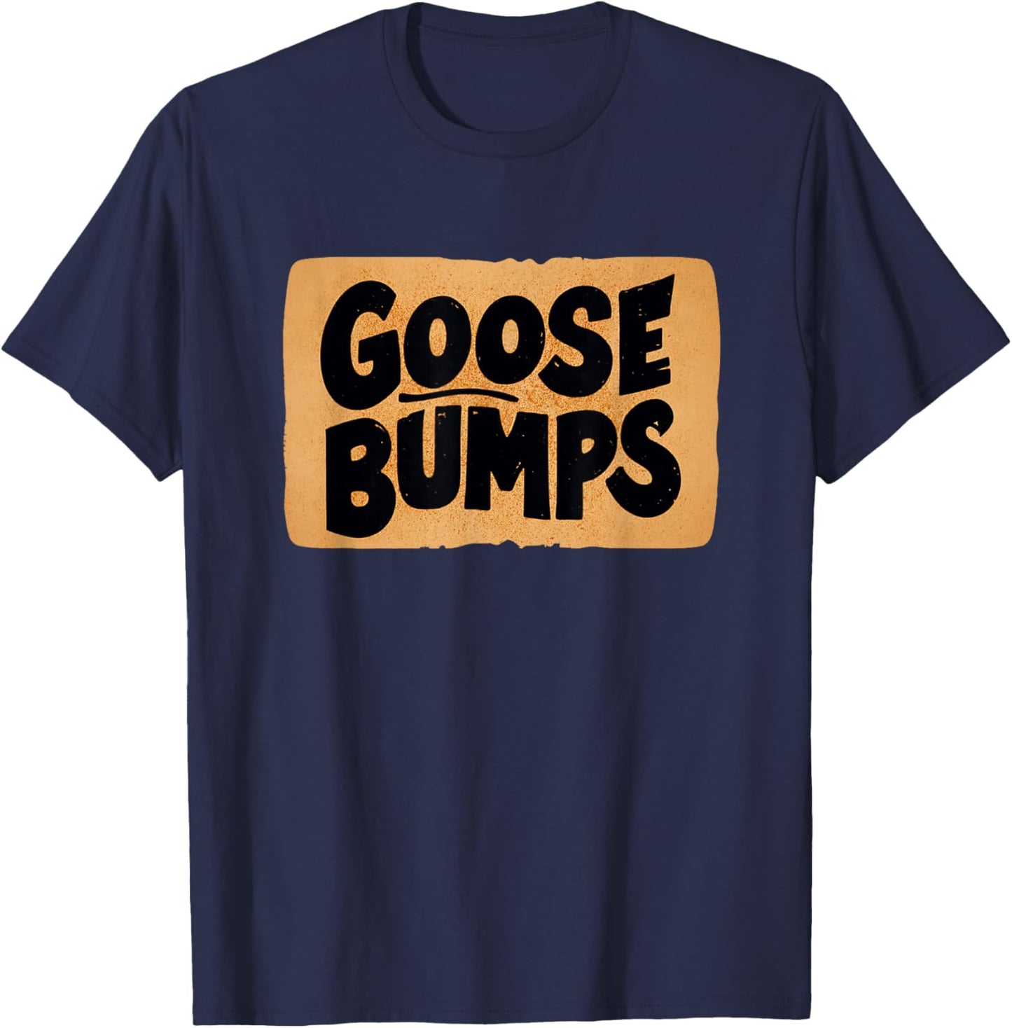 Awesome Goosebumps Look for Statement Lovers T-Shirt - T-Shirt | Navy