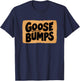 Awesome Goosebumps Look for Statement Lovers T-Shirt - T-Shirt | Navy