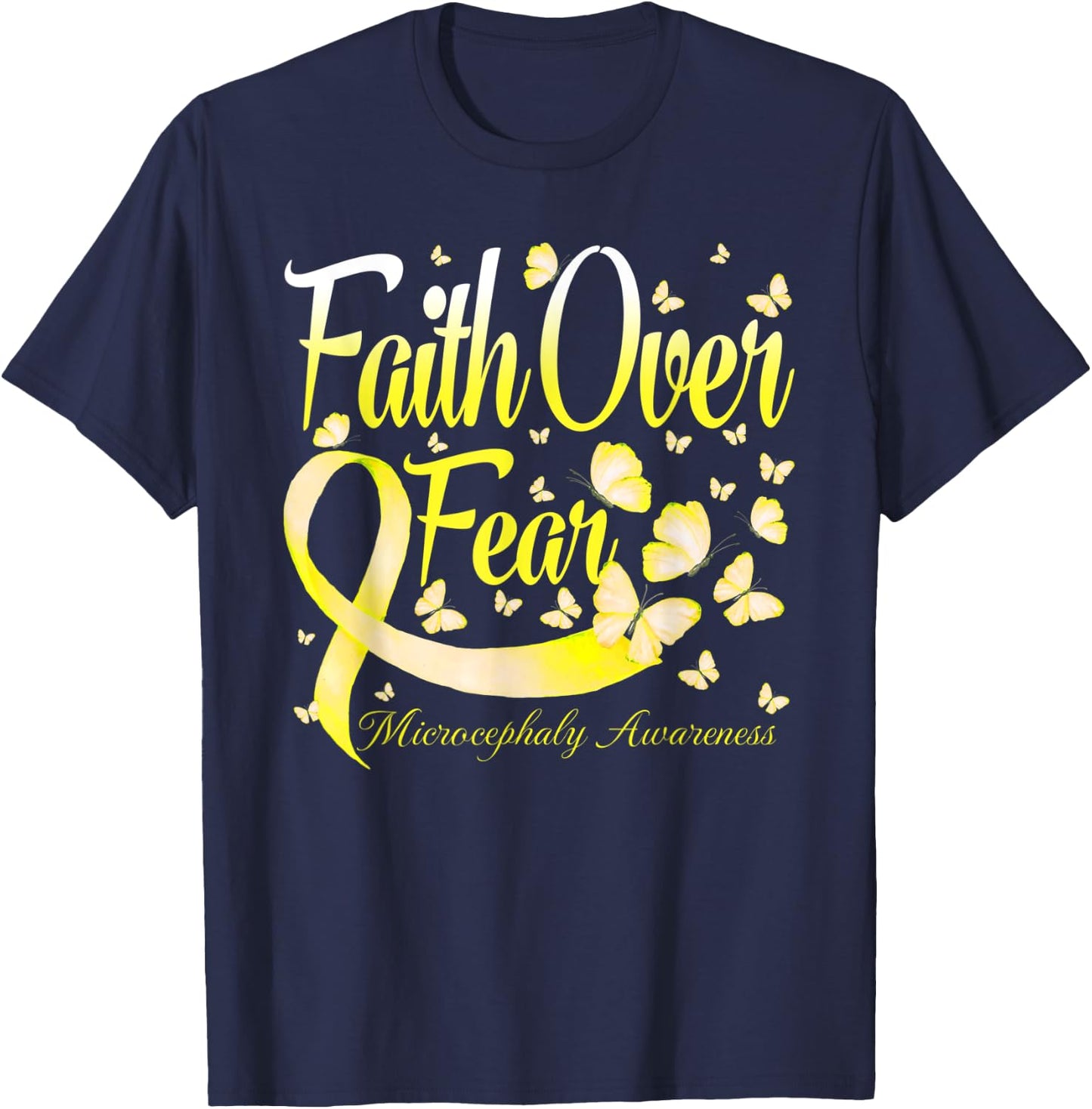 Faith Over Fear Microcephaly Awareness Butterfly T-Shirt - T-Shirt | Navy