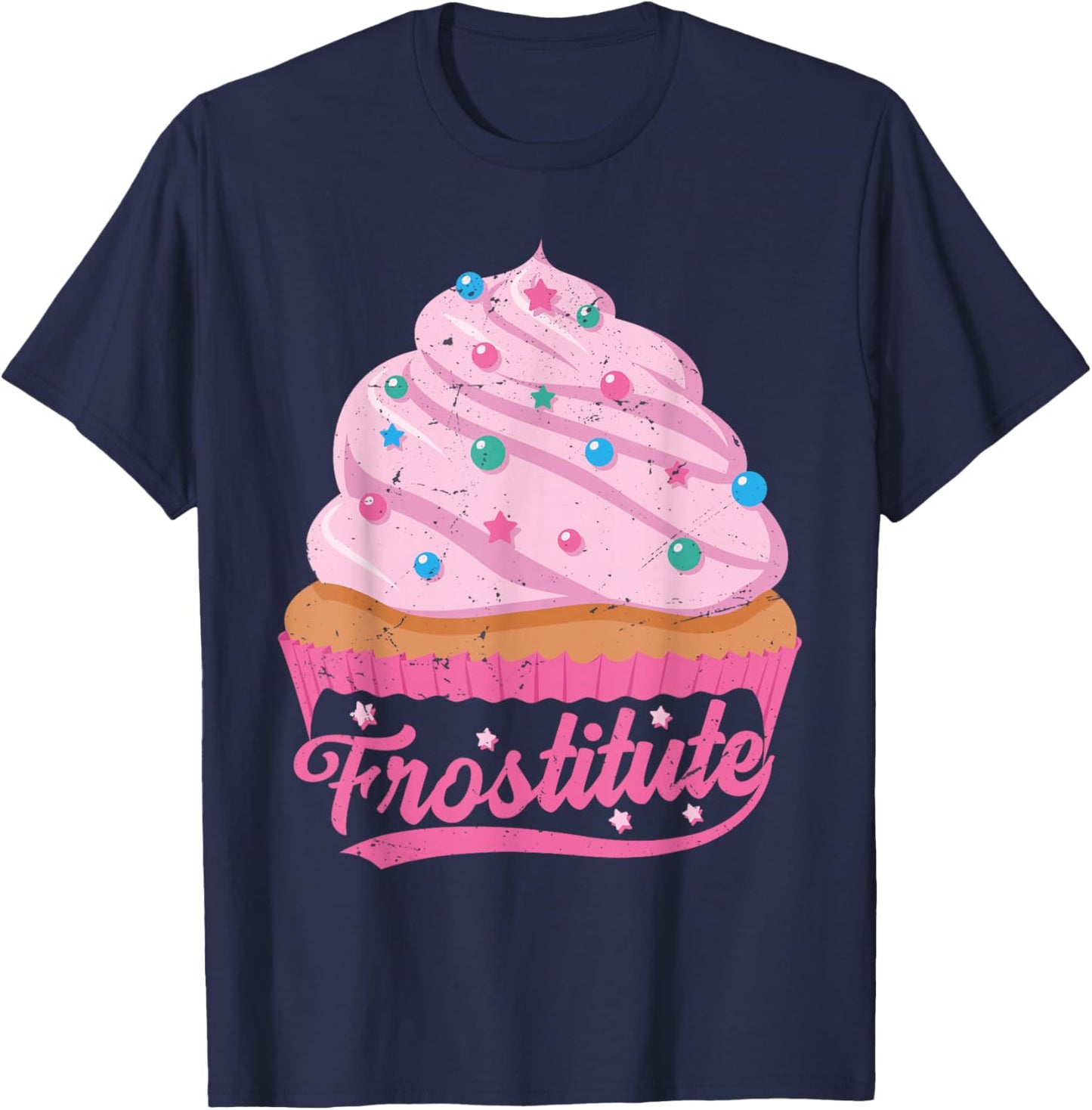 Frostitute - Funny Baker - Sarcastic Baking Wife T-Shirt - T-Shirt | Navy
