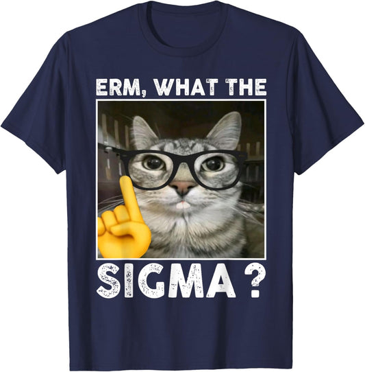 Erm, What the Sigma? Cat Meme Funny Cat With Sunglasses T-Shirt - T-Shirt | Navy
