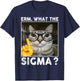 Erm, What the Sigma? Cat Meme Funny Cat With Sunglasses T-Shirt - T-Shirt | Navy