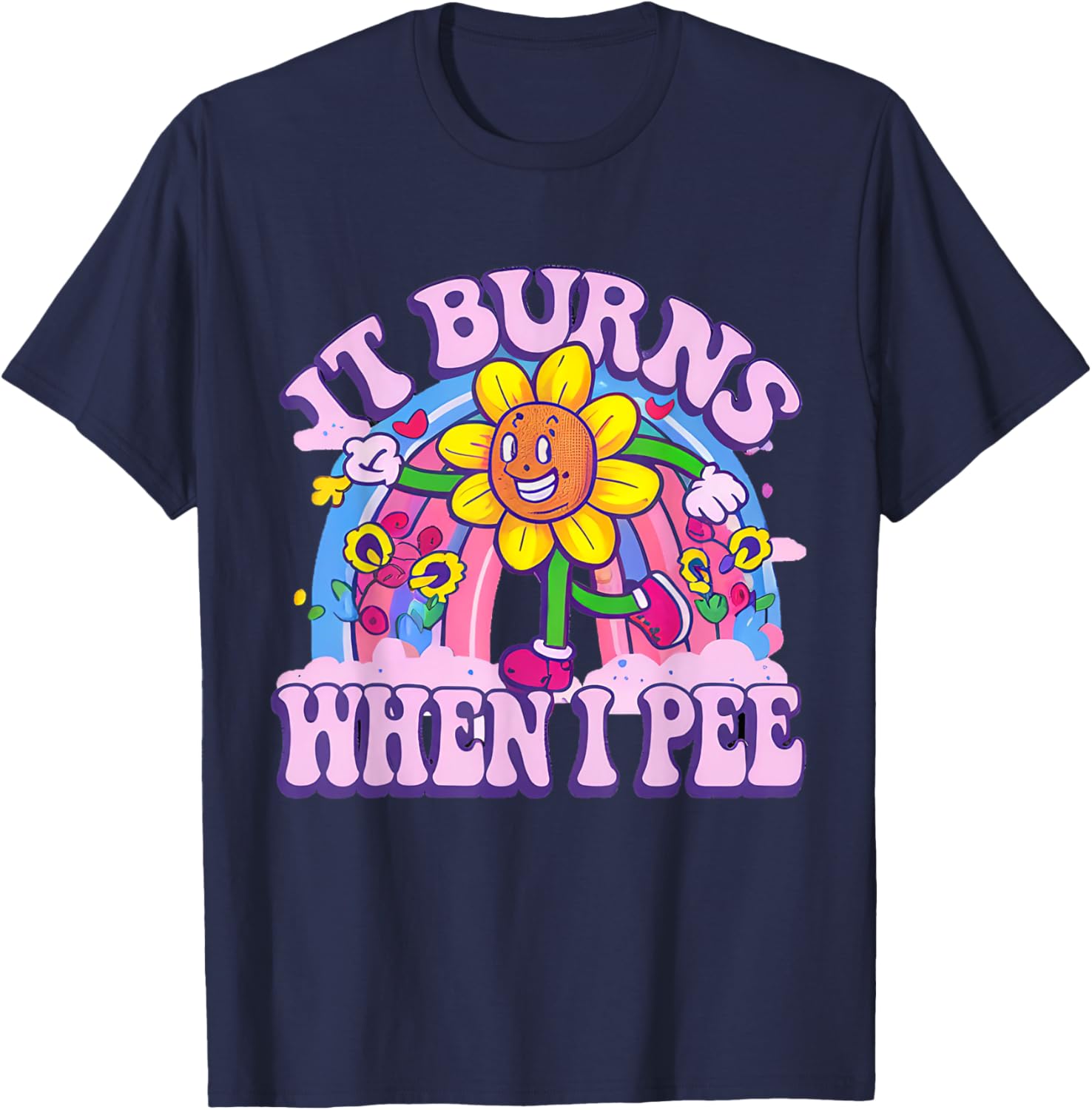 It Burns When I Pee Funny Oddly Specific Dank Meme T-Shirt - T-Shirt | Navy