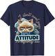 I dont need your attitude i brought my own Cat T-Shirt - T-Shirt | Navy