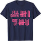 Fell Down Got Up Motivational Inspiration Quote T-Shirt - T-Shirt | Navy