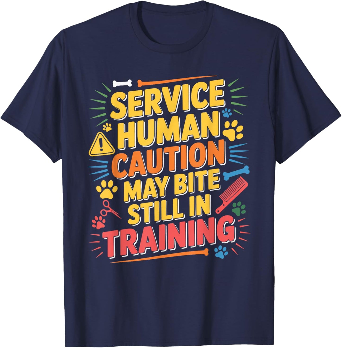 Service Human Caution May Bite Still in Training T-Shirt - T-Shirt | Navy
