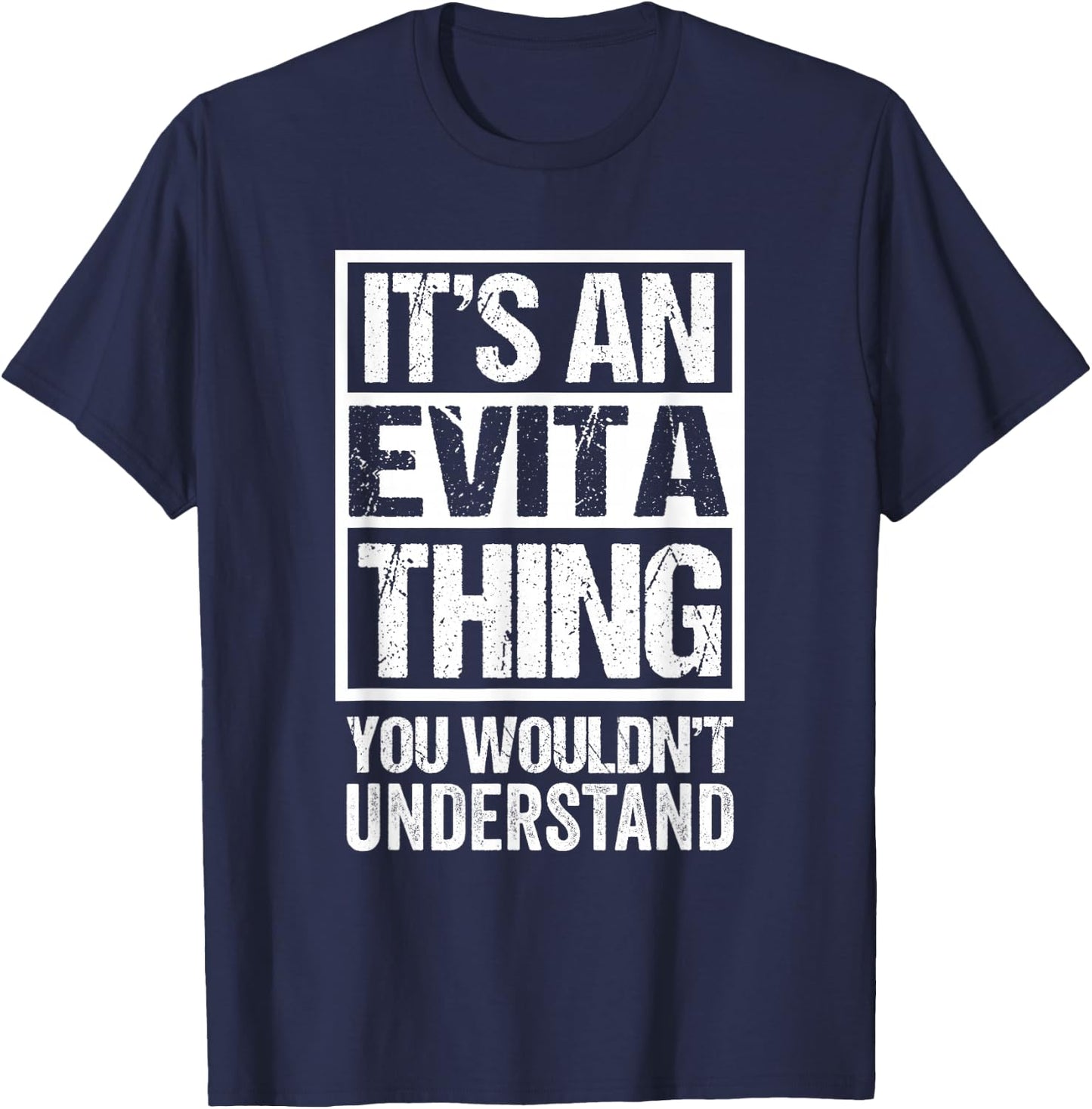 It's An Evita Thing You Wouldn't Understand First Name T-Shirt - T-Shirt | Navy