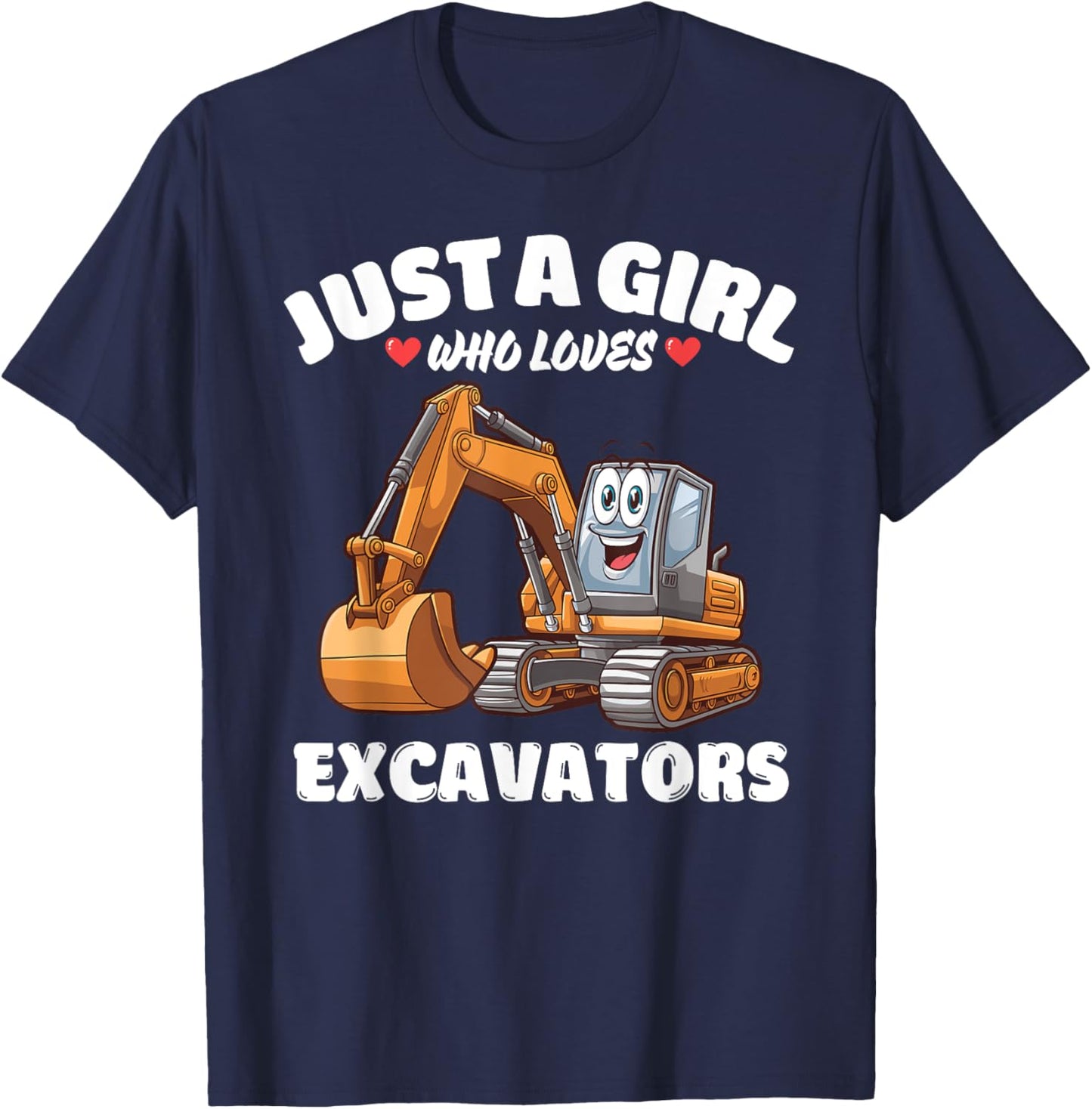 Just A Girl Who Loves Excavators, Excavator Lover T-Shirt - T-Shirt | Navy