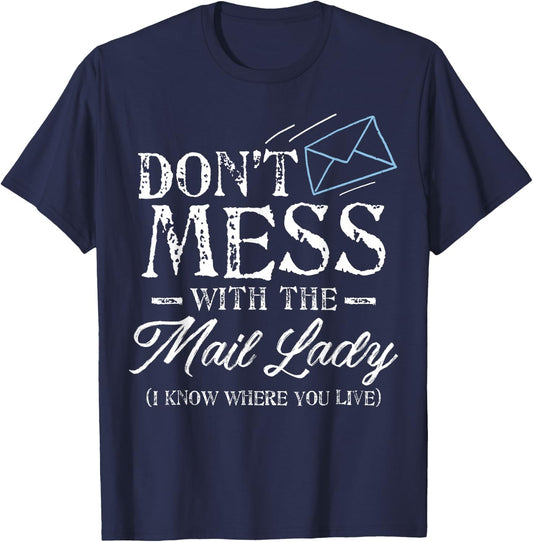 Post Office Worker Shirt | Don't Mess With the Mail Lady T-Shirt - T-Shirt | Navy